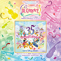 東京ディズニーリゾート®35周年”Happiest Celebration!”イン・コンサート