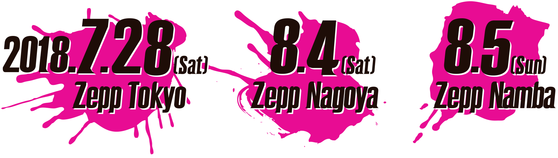2018年7月28日(土)Zepp Tokyo・8月4日(土)Zepp Nagoya・8月5日(日)Zepp Namba