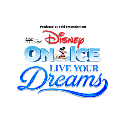 ディズニー・オン・アイス LIVE YOUR DREAMS 名古屋公演│中京テレビ